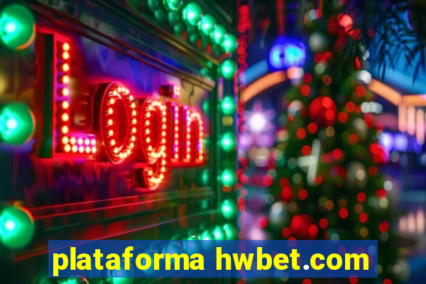 plataforma hwbet.com